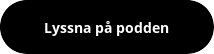 button_lyssna-pa-podden (1).png